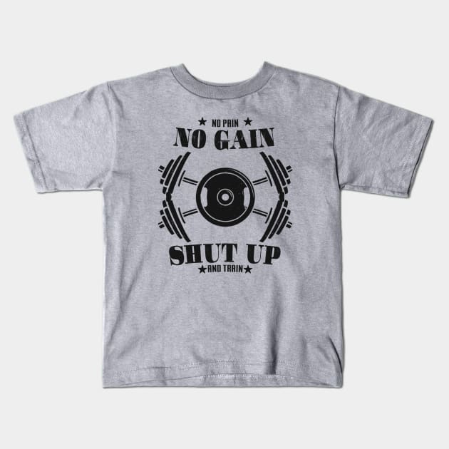 no pain no gain shut up and train Kids T-Shirt by sigma-d